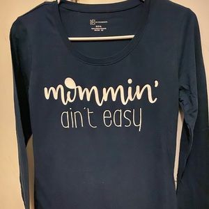 “mommin’ ain’t easy” women’s shirt!